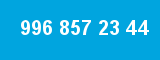 996 857 23 44